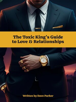 cover image of The Toxic King's Guide to Love & Relationships
